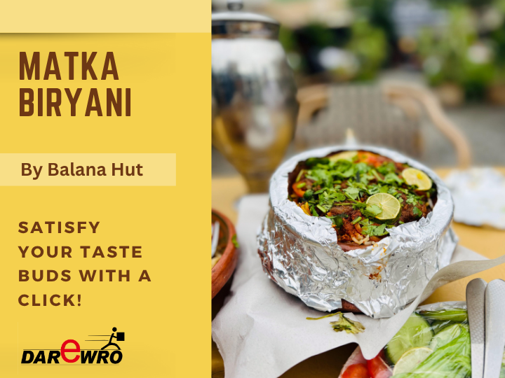 Matka Biryani from Balana Hut, Delivered Hot to Your Doorstep with Darewro
